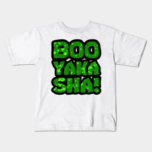 Booyakasha! Kids T-Shirt